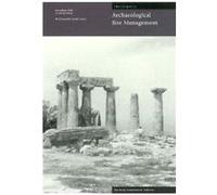 Management Planning for Archaeological Site Proceedings of the Corinth Workshop by . Teutonico