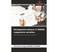 Management powers in OHADA cooperative societies: balancing social and entrepreneurial interests