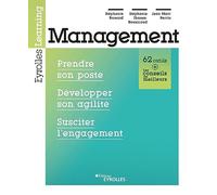 Management : Prendre son poste, développer son agilité, susciter l'engagement