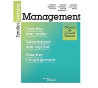 Management : Prendre son poste, développer son agilité, susciter l'engagement – Groupe Eyrolles