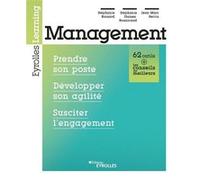 Management : Prendre son poste, développer son agilité, susciter l'engagement