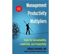 Management Productivity Multipliers by Gerald Gerald Kraines Kraines Gerald Gerald Kraines Kraines (Auteur)
