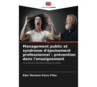 Management Public Et Syndrome D'épuisement Professionnel : Prévention Dans L'enseignement