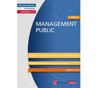 Management public Organisation et fonctionnement des administrations publiques - Frédéric Colin - Gualino Eds - broché - Etude