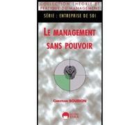Management sans pouvoir (le) Christian Bourion (Auteur)