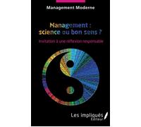 Management : science ou bon sens ? Invitation à une réflexion responsable - Collectif - L'harmattan - broché - Essai