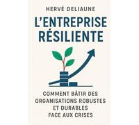 Management socio-économique et résilience organisationnelle : construire des entreprises durables face aux turbulences