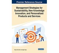 Management Strategies For Sustainability, New Knowledge Innovation, And Personalized Products And Services