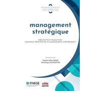 Management stratégique: Créativité et transition : comment réinventer le management stratégique ?