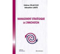 Management strategique de l'innovation - DELACOUR/LIARTE - Economica - broché - Etude