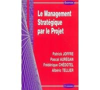 Management strategique par le projet (le) - Patrick Joffre - Economica - broché - Etude