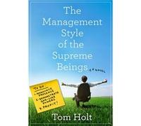 Management Style Of The Supreme Beings Tom Holt, (Auteur)