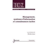 Management systemes d'information et connaissances tacites t - Lesca - Hermes Science Publications - broché - Livre