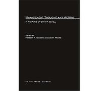 Management Thought and Action in the Words of Erwin H. Schell