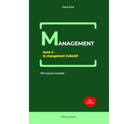 MANAGEMENT - tome 2 : le changement Collectif