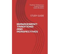 MANAGEMENT: TRADITIONS AND PERSPECTIVES: STUDY GUIDE