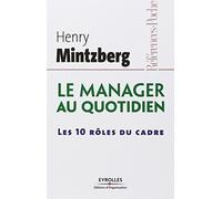 MANAGER AU QUOTIDIEN (LE) by HENRY MINTZBERG