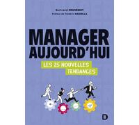 Manager aujourd’hui Les 25 nouvelles tendances - Bertrand Jouvenot - De Boeck Supérieur - broché - Guide