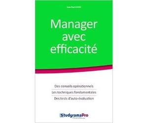 Manager avec efficacité Des conseils opérationnels les techniques fondamentales des tests d'auto-éval - Jean Paul Guedj - Studyrama Eds - broché - Guide
