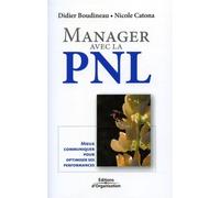 Manager avec la PNL – Mieux communiquer pour optimiser ses performances – Groupe Eyrolles