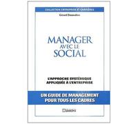 Manager Avec Le Social - L'approche Systémique Appliquée À L'entreprise