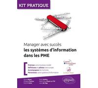 Manager avec succès les systèmes d’information dans les PME - Hervé Bigot - Ellipses - broché - Etude