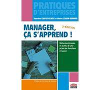 Manager ça s'apprend: Métamorphoses et outils d'une prise de fonction réussie.