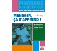 Manager ça s'apprend Métamorphoses et outils d'une prise de fonction réussie. - Marine Cousin-Bernard - Ems Management Et Societes - broché - Guide