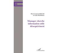 Carla Mendoza, Pierre-Laurent Bescos – Manager cherche information utile désespérément – Broché