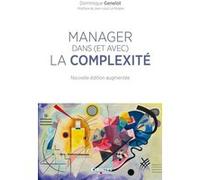 Manager dans (et avec) la complexité Dominique Genelot (Auteur)