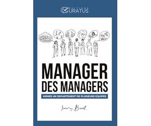 Manager des managers: Diriger un département de plusieurs équipes