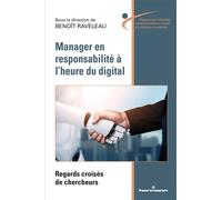 Manager en responsabilité à l'heure du digital Regards croisés de chercheurs - Benoît Raveleau - Hermann - broché - Guide