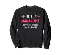 Manager Equipe métier Humour Meilleure manageuse Sweatshirt