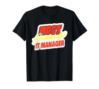 Manager Informatique Le Plus Incroyable Qui Dit Un gestionnaire Informatique drôle T-Shirt Graphique avec Valeur, Homme, Noir, M