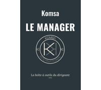 Manager Komsa: La boîte à outils du dirigeant