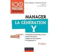 Manager la génération Y Marie Desplats (Auteur), Florence Pinaud (Auteur)