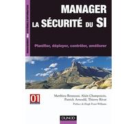 Manager la sécurité du SI - Planifier, déployer, contrôler, améliorer: Planifier, déployer, contrôler, améliorer