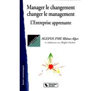 Manager le changement - changer le management L'entreprise apprenante - Agefos - Chronique Sociale - broché - Etude