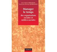 Manager le temps des organisations sociales et médico-sociales - Jean-Marie Miramon - Dunod - broché - Etude