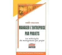 Manager l'entreprise par projets : Les Métarègles du management par projet