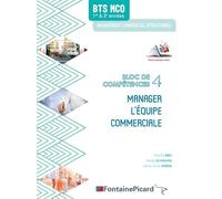 Manager l'equipe commerciale bloc 4 bts mco Bloc de compétences 4, Edition 2019 - Barbara Brun - Fontaine Picard Eds - broché - Scolaire / Universitaire