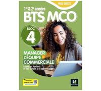Manager L'équipe Commerciale Bts Mco 1re Et 2e Années Bloc 4 Prise Directe - Edition 2025