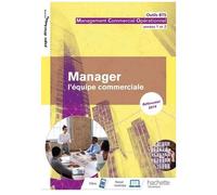 Manager L'équipe Commerciale - Outils Bts Management Commercial Opérationnel Années 1 Et 2