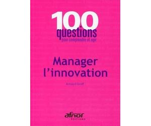 Manager l'innovation - Arnaud Groff - Afnor - broché - Etude