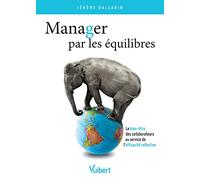 Manager par les équilibres: Le bien-être des collaborateurs au service de l’efficacité collective