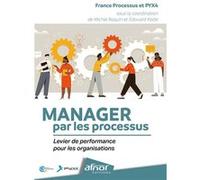 Manager par les processus PYX4 (Auteur), France Processus (Auteur)
