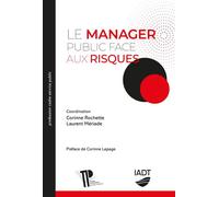 Manager public face aux risques - Corinne Rochette - U.blaise Pascal Clermont-Ferrand - broché - Guide