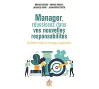 Manager, Réussissez Dans Vos Nouvelles Responsabilités - La Boîte À Outils Du Manager D'aujourd'hui