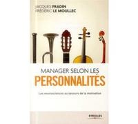 Manager selon les personnalités Frédéric Le Moullec (Auteur), Jacques Fradin (Auteur)