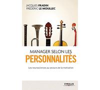 Frédéric Le Moullec – Manager selon les personnalités : Neurosciences au secours de la motivation